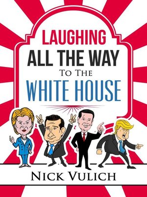 cover image of Laughing All the Way to the White House